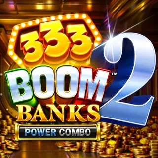 333 Boom Banks 2 POWER COMBO